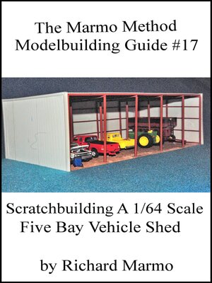 cover image of Scratchbuilding a 1/64 Scale Five Bay Vehicle Shed